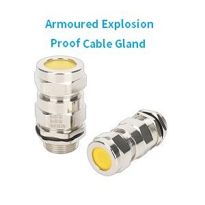 What is Explosion-Proof Armored Cable Gland